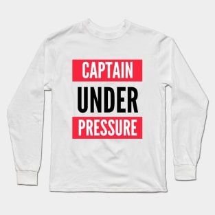 Captain Under Pressure Long Sleeve T-Shirt